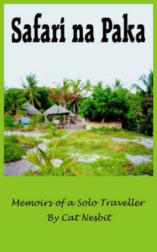 Cover image for Safari Na Paka: Memoirs of a Solo Traveller