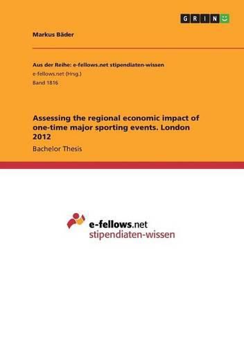 Cover image for Assessing the regional economic impact of one-time major sporting events. London 2012