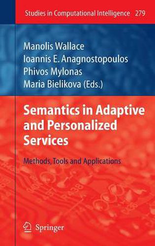 Cover image for Semantics in Adaptive and Personalized Services: Methods, Tools and Applications