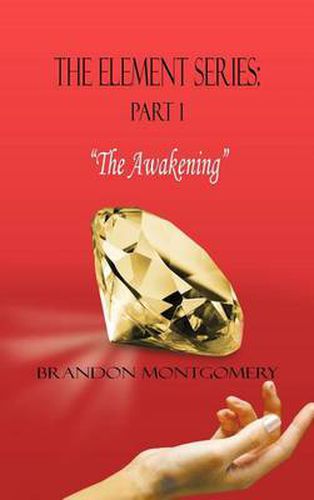 Cover image for The Element Series: Part I:  The Awakening