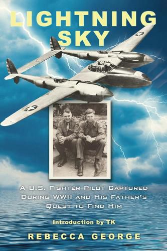 Cover image for Lightning Sky: A U.S Fighter Pilot Captured During WW2 and His Father's Quest to Find Him