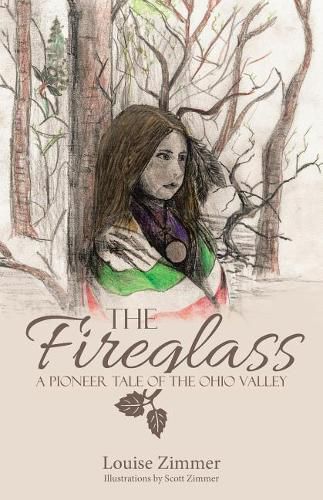 Cover image for The Fireglass: A Pioneer Tale of the Ohio Valley