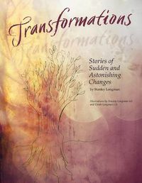 Cover image for Transformations: Stories of Sudden and Astonishing Changes