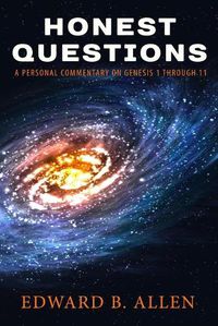 Cover image for Honest Questions: A Personal Commentary on Genesis 1 through 11