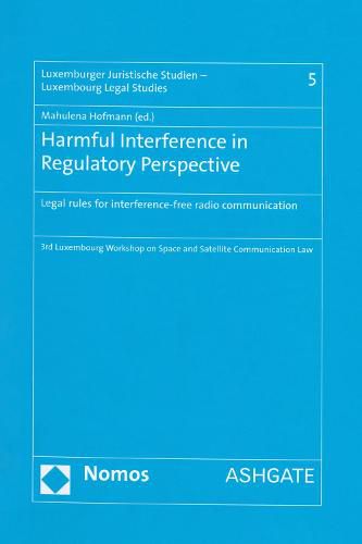 Cover image for Harmful Interference in Regulatory Perspective: Legal rules for interference-free radio communication