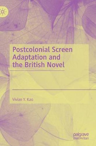 Cover image for Postcolonial Screen Adaptation and the British Novel