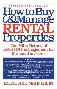 Cover image for How to Buy and Manage Rental Properties: The Milin Method of Real Estate Management for the Small Investor