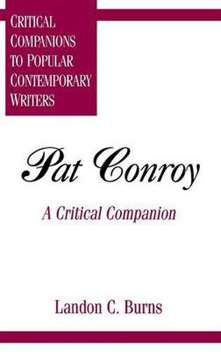 Pat Conroy: A Critical Companion