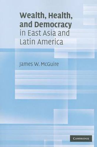 Cover image for Wealth, Health, and Democracy in East Asia and Latin America