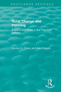 Cover image for Rural Change and Planning: England and Wales in the Twentieth Century