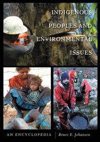 Cover image for Indigenous Peoples and Environmental Issues: An Encyclopedia