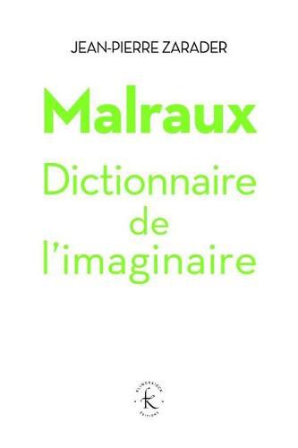 Cover image for La Malraux: Dictionnaire de l'Imaginaire