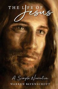 Cover image for The Life of Jesus. A Simple Narrative