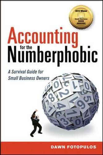 Cover image for Accounting for the Numberphobic: A Survival Guide for Small Business Owners