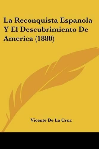 Cover image for La Reconquista Espanola y El Descubrimiento de America (1880)