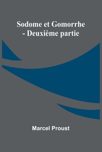 Cover image for Sodome et Gomorrhe - Deuxieme partie