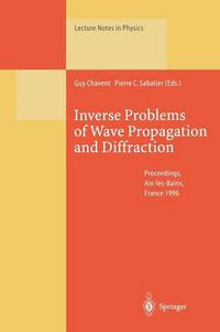 Cover image for Inverse Problems of Wave Propagation and Diffraction: Proceedings of the Conference Held in Aix-les-Bains, France, September 23-27, 1996