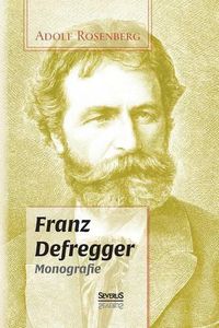 Cover image for Franz Defregger. Monografie