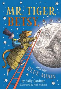 Cover image for Mr. Tiger, Betsy, and the Blue Moon