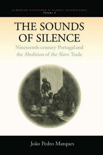 Cover image for The Sounds of Silence: Nineteenth-Century Portugal and the Abolition of the Slave Trade