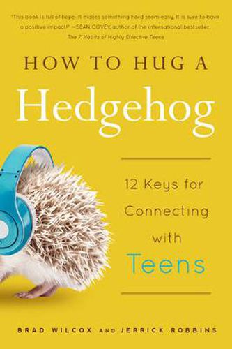 Cover image for How to Hug a Hedgehog: 12 Keys for Connecting with Teens