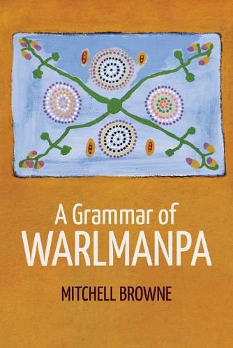 Cover image for A Grammar of Warlmanpa