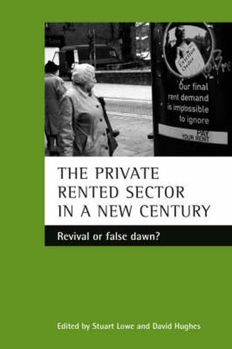 Cover image for The private rented sector in a new century: Revival or false dawn?