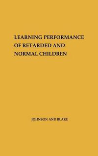 Cover image for Learning Performance of Retarded and Normal Children.