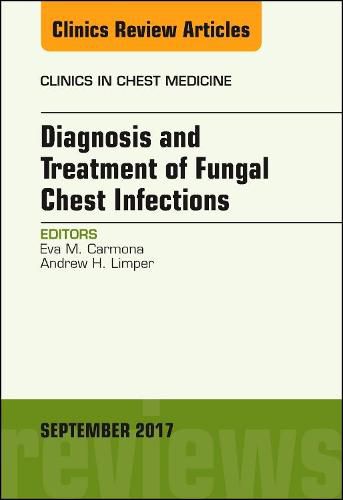 Cover image for Diagnosis and Treatment of Fungal Chest Infections, An Issue of Clinics in Chest Medicine
