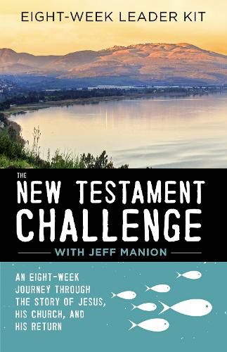 Cover image for The New Testament Challenge Leader's Kit: An Eight-Week Journey Through the Story of Jesus, His Church, and His Return