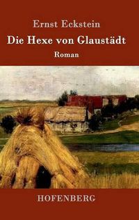 Cover image for Die Hexe von Glaustadt: Roman