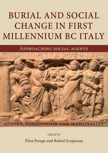 Cover image for Burial and social change in first millennium BC Italy: Approaching social agents