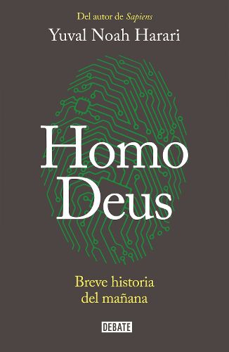 Cover image for Homo Deus: Breve historia del manana / Homo deus. A history of tomorrow: Breve historia del manana