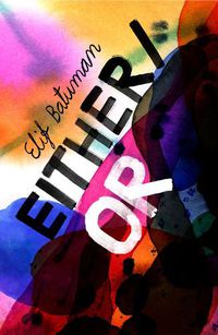 Cover image for Either/Or: From the bestselling author of THE IDIOT