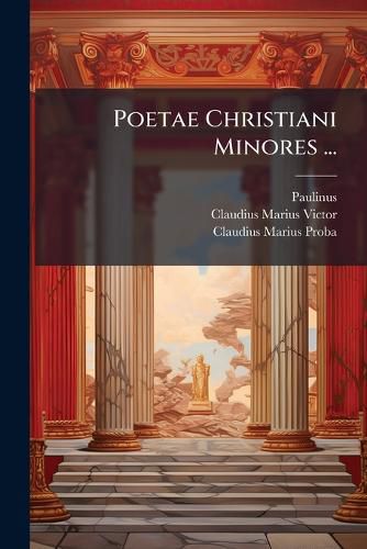 Cover image for Poetae Christiani Minores ...