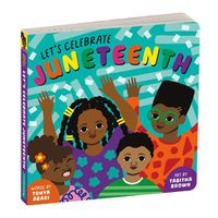 Cover image for Let's Celebrate Juneteenth Board Book