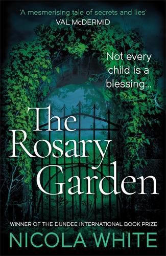 Cover image for The Rosary Garden: Winner of the Dundee International Book Prize