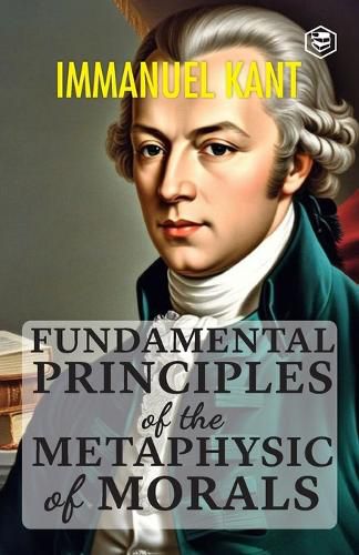 Cover image for Fundamental Principles of the Metaphysic of Morals