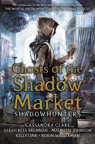 Cover image for Ghosts Of The Shadow Market