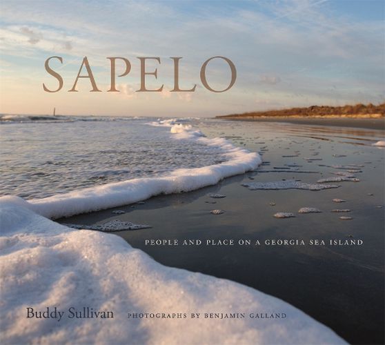 Sapelo: People and Place on a Georgia Sea Island