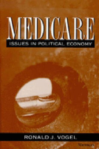 Medicare: Issues in Political Economy