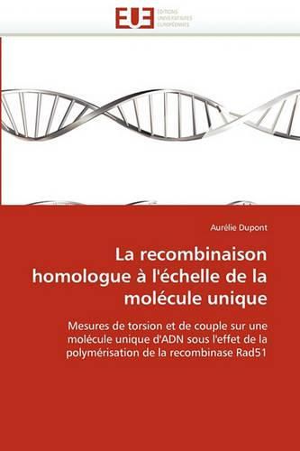 Cover image for La Recombinaison Homologue L'Chelle de La Molcule Unique