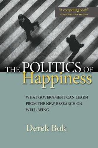 Cover image for The Politics of Happiness: What Government Can Learn from the New Research on Well-Being