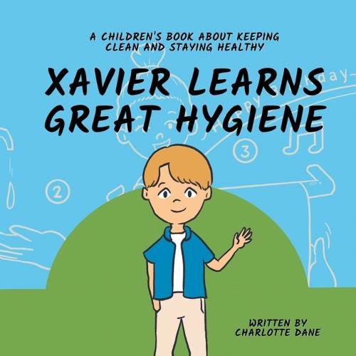 Cover image for Xavier Learns Great Hygiene