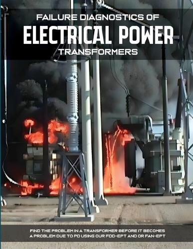 Cover image for Failure Diagnostics of Electrical Power Transformers