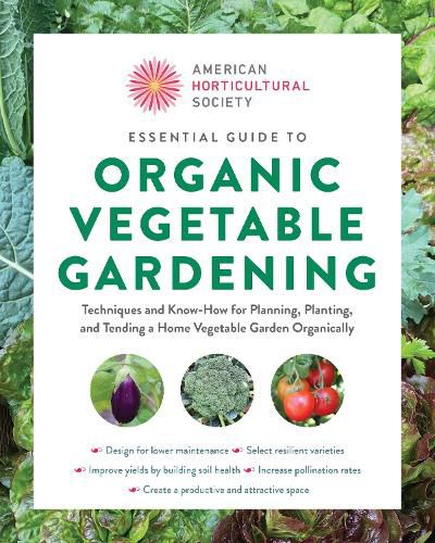 Cover image for American Horticultural Society Essential Guide to Organic Vegetable Gardening