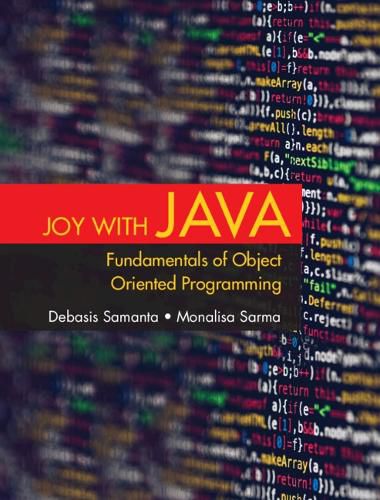 Cover image for Joy with Java: Fundamentals of Object Oriented Programming