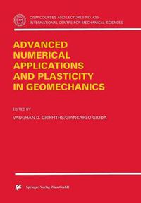 Cover image for Advanced Numerical Applications and Plasticity in Geomechanics