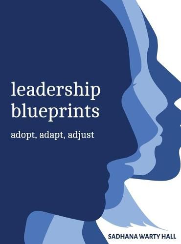 Cover image for Leadership Blueprints adopt, adapt, adjust