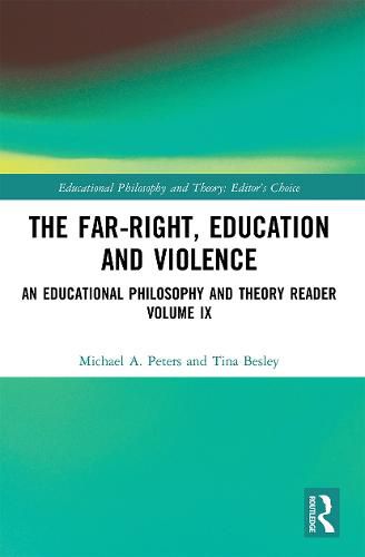 Cover image for The Far-Right, Education and Violence: An Educational Philosophy and Theory Reader Volume IX